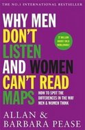 Why Men Don't Listen & Women Can't Read Maps : How to spot the differences in the way men & women think - Peasovi Allan a Barbara