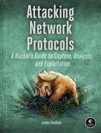 Attacking Network Protocols - Forshaw James