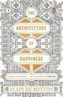 The Architecture of Happiness - de Botton Alain