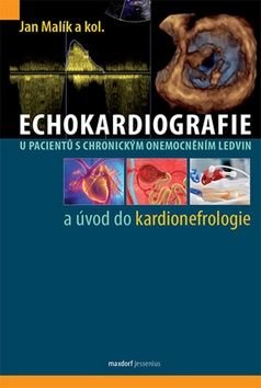 Echokardiografie u pacientů s chronickým onemocněním ledvin a úvod do kardionefrologie - Malík Jan