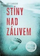 Clarkeová Lucy: Stíny nad zálivem