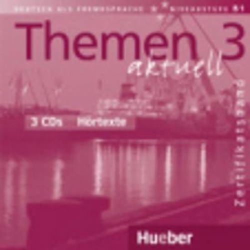 Themen aktuell 3 Zertifikatsband: 3 Audio-CDs Hörtexte - Perlmann-Balme Michaela