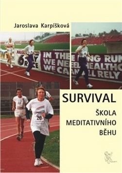 Survival - Škola meditativního běhu - Karpíšková Jaroslava