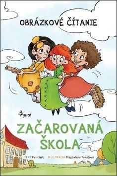 Začarovaná škola - Petr Šulc, Magdalena Takáčová