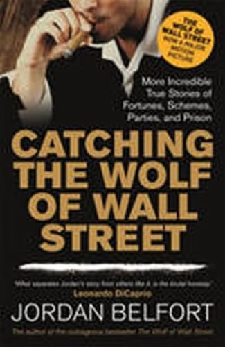 Catching the Wolf of Wall Street - Belfort Jordan