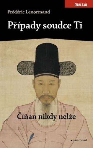 Případy soudce Ti - Číňan nikdy nelže - Lenormand Frédéric