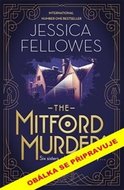 Mitfordské vraždy 1 - Fellowesová Jessica