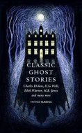 Classic Ghost Stories : Spooky Tales to Read at Christmas - kolektiv autorů