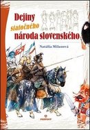 Dejiny statočného národa slovenského - Natália Milanová