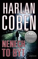 Coben Harlan: Nenech to být