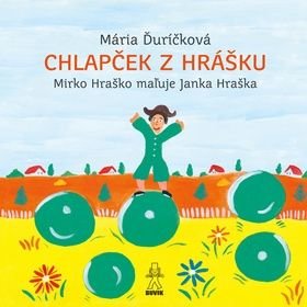 Chlapček z hrášku - Mária Ďuríčková