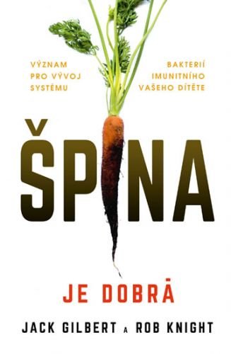 Špína je dobrá - Gilbert Jack, Knight Rob,