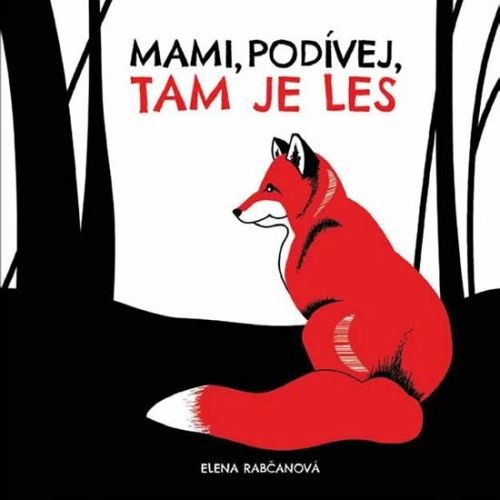 Mami, podívej, tam je les! - Rabčanová Elena