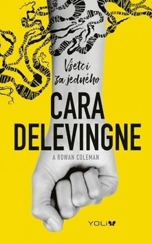 Všetci za jedného - Rowan Coleman, Cara Delevingne