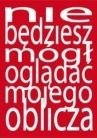 Nie będziesz mógł oglądać mojego oblicza – e knihy