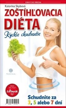 Zoštíhżovacia diéta Rýchle chudnutie - Katarína Skybová