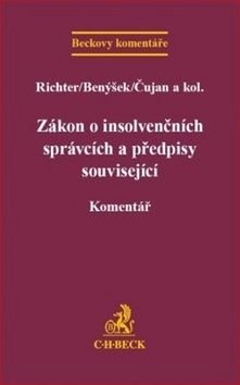 Zákon o insolvenčních správcích a předpisy související - Martin Richter, Jan Benýšek, Radomír Čujan