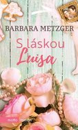 Metzger Barbara: S láskou Luisa