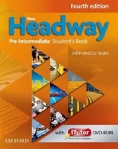 Soars John and Liz: New Headway Fourth Edition Pre-intermediate Student's Book with iTutor DVD-ROM