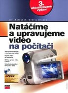 Natáčíme a upravujeme video na počítači - Jiří Matoušek, Ondřej Jirásek