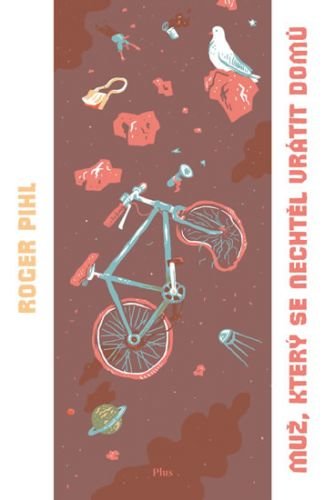 Muž, který se nechtěl vrátit domů
					 - Pihl Roger