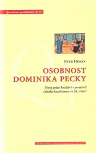 Osobnost Dominika Pecky - Husák Petr