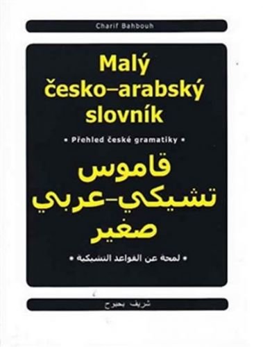 Malý česko-arabský slovník - Bahbouh Charif