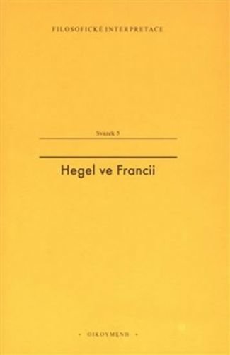 Hegel ve Francii - Francouzská recepce Hegelovy filosofie času - neuveden