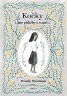 Kočky a jiné příběhy o strachu - Mašinová Milada