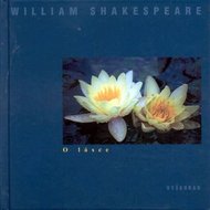 O lásce
					 - Shakespeare William