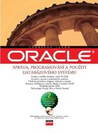 Oracle správa, programování a použití databázového systému + DVD