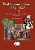 České země v letech 1437-1526 I. díl
