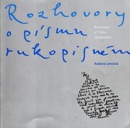 Rozhovory o písmu rukopisném - Lencová Radana