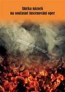 Sbírka názorů na současné inscenování oper - Cesta do pekel - kolektiv autorů