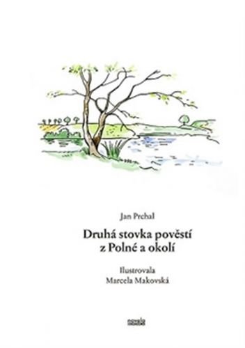 Druhá stovka pověstí z Polné a okolí - Prchal Jan