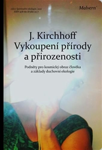 Vykoupení přírody a přirozenosti - Kirchhoff Jochen