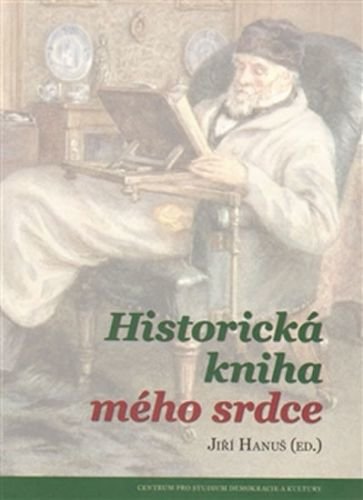 Historická kniha mého srdce - Hanuš Jiří