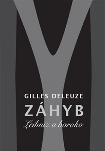 Záhyb - Leibniz a baroko - Deleuze Gilles