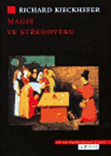 Magie ve středověku - Kieckhefer Richard