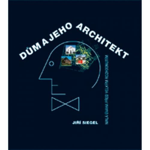 Dům a jeho architekt (poškozená) - Jiří Siegel