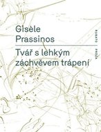 Tvář s lehkým záchvěvem trápení - Prassinos Gisele