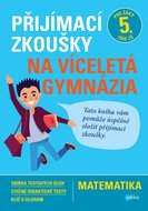 Matematika - Přijímací zkoušky na víceletá gymnázia pro žáky 5. tříd ZŠ
					 - Sedláček Stanislav