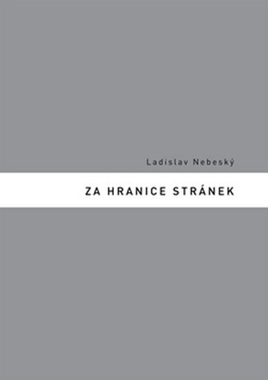 Za hranice stránek - Ladislav Nebeský