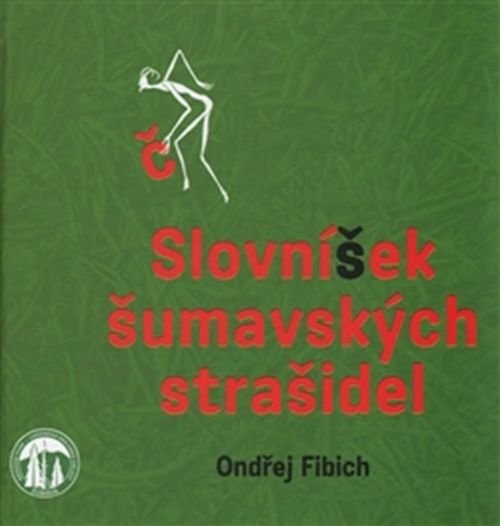 Slovníček šumavských strašidel - Fibich Ondřej