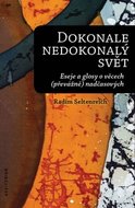 Dokonale nedokonalý svět - Seltenreich Radim