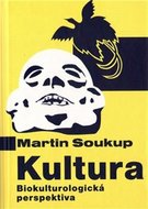 Kultura Biokulturologická perspektiva - Soukup Martin