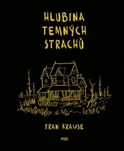 Hlubina temných strachů - Krause Fran