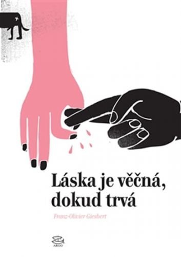 Láska je věčná, dokud trvá - Giesbert Franz-Olivier