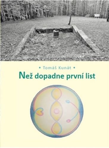 Než dopadne první list - Kunát Tomáš
