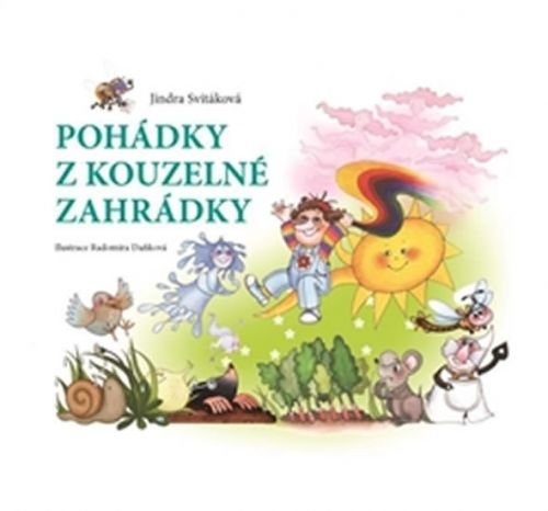 Pohádky z kouzelné zahrádky - Svitáková Jindra